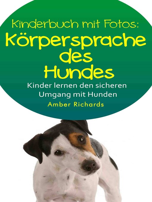 Title details for So Lernen Kinder Den Sicheren Umgang Mit Hunden by Amber Richards - Available